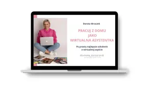 Mockup strony z Dorotą Mroczek, która zachęca do pracy z domu jako wirtualna asystentka. Oferuje najlepsze szkolenie.