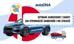 Jak sprawdzić samochód z Danii i uniknąć problemów prawnych