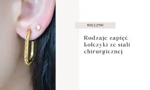 Czy kolczyki z Rossmanna są ze stali chirurgicznej? Sprawdź ich bezpieczeństwo