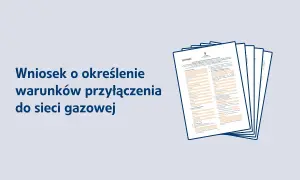 Jak wypełnić wniosek o określenie warunków przyłączenia do sieci gazowej bez błędów