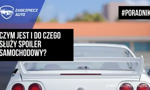 Biały samochód z charakterystycznym spojlerem. Tekst informuje, czym jest i do czego służy spojler samochodowy. #PORADNIK