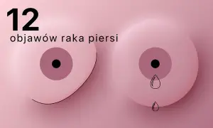Jak rozpoznać raka piersi? Objawy, samobadanie i wczesne wykrycie choroby