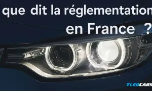 Gros plan sur les feux d'une voiture moderne, éclairés. Le texte "que dit la réglementation en France ?" suggère une discussion sur les différents feux de voiture.