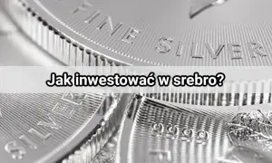 Zbliżenie na błyszczące monety z napisem "FINE SILVER". Tekst "Jak inwestować w srebro?" sugeruje, że warto rozważyć ten metal szlachetny.