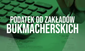 Czy z zakładów bukmacherskich trzeba się rozliczać? Oto prawda o podatkach