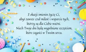Życzenia imieninowe dla chłopaka: Jak uczcić jego wyjątkowy dzień?
