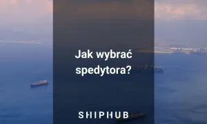 Spedytor: Jak wybrać najlepszego? Kluczowe kryteria i błędy.