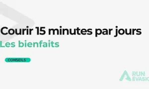 Courir 15 minutes par jour : les bienfaits. Conseils pour un résultat optimal.