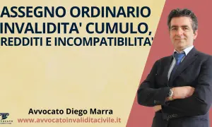 Avvocato Diego Marra spiega l'assegno ordinario di invalidità, cumulo, redditi e incompatibilità.