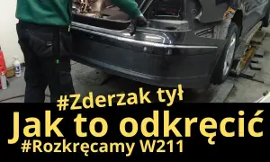Jak zdjąć tylny zderzak mercedes w211 - uniknij problemów i kosztów