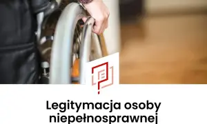 Dłoń opiera się o koło wózka inwalidzkiego. Pod spodem widnieje napis "Legitymacja osoby niepełnosprawnej".
