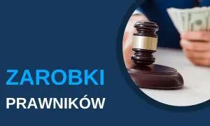 Ile zarabia prawnik rocznie? Przekonaj się, jak różnią się wynagrodzenia