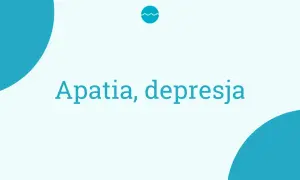 Niebieskie kształty i tekst "Apatia, depresja". Symbol fali w kółku.