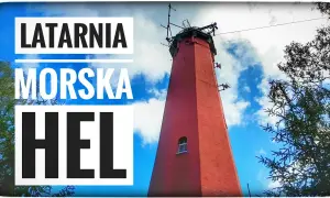 Latarnia morska Hel – ile schodów czeka na Twoją wizytę?