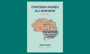 Karty pracy dla seniorów: ćwiczenia pamięci, koncentracji, kreatywności i myślenia.
