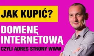 Jak kupić domenę? Kompletny poradnik od A do Z (i bez pułapek!)