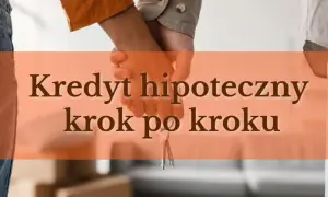Kredyt hipoteczny na mieszkanie: Wkład własny, zdolność co musisz wiedzieć?