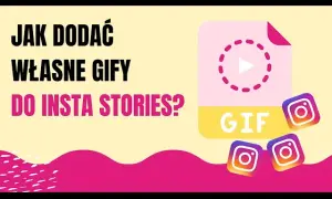 Jak dodać gif na Instagram i uniknąć najczęstszych błędów