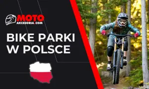 Dziewczyna w kasku i goglach zjeżdża rowerem po leśnym torze. Grafika informuje o najlepszych bike parkach w Polsce.
