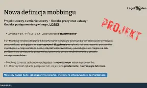 Projekt ustawy definiuje mobbing jako uporczywe nękanie w pracy, które poniża pracownika.