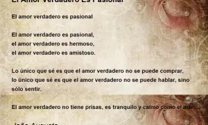 El amor verdadero es pasional, hermoso y amistoso. No se compra ni se habla, solo se siente. João Augusto.