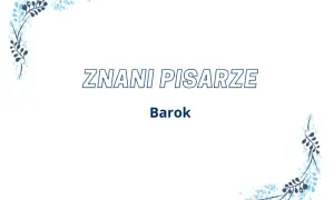Pisarze baroku: ich niezwykłe życie i wpływ na literaturę