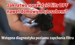 Jak sprawdzić poziom zapchania DPF i uniknąć kosztownych napraw
