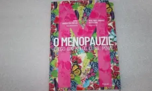 Książka o menopauzie czego ginekolog ci nie powie - sekrety zdrowia kobiet