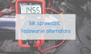 Alternator jakie napięcie powinien generować, aby uniknąć problemów?