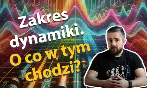 Co oznacza dynamika w słuchawkach i jak wpływa na jakość dźwięku