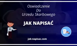 Jak napisać oświadczenie do urzędu skarbowego, aby uniknąć problemów
