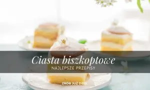 Prosty przepis na ciasto na biszkopcie, które zawsze się udaje