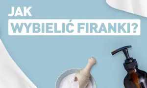 Jak skutecznie używać wybielacza do firan, aby uniknąć zniszczeń