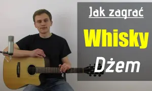 Chwyty gitarowe Whisky Dżem – jak łatwo zagrać tę kultową piosenkę