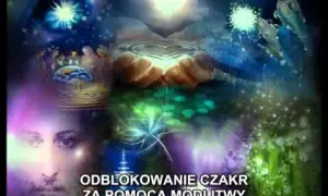 Jak odblokować czakry modlitwą i przywrócić równowagę energetyczną w ciele