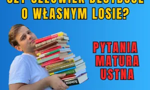 Czy człowiek decyduje o własnym losie? Analiza wolnej woli i fatum