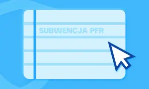 Jak złożyć wniosek o subwencje PFR? Uniknij błędów i otrzymaj wsparcie