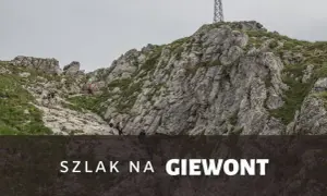 Giewont ile się idzie: poznaj czas wędrówki z różnych szlaków