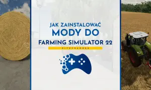 Jak wgrac mody do fs22 i uniknąć problemów z grą