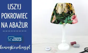 Jak zrobić abażur z materiału - krok po kroku, unikaj najczęstszych błędów