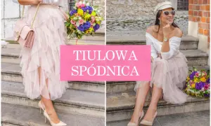 Jak łączyć tiulową spódnicę? Modne stylizacje na każdą okazję