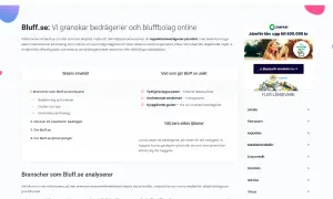 Bluff.se granskar bedrägerier och bluffbolag online. Webbplatsen hjälper konsumenter att upptäcka bedrägerier och välja säkra tjänster, vilket gör den till en branschvinnare mot bluff.