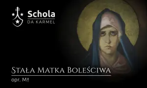 Obraz przedstawia Matkę Bożą Bolesną, znaną jako "Stabat Mater Dolorosa co to". Widnieje też logo Schola da Karmel.