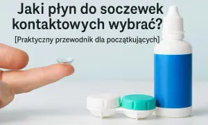 Jak dobrać soczewki w Vision Express? Przewodnik i ceny