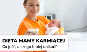 Dieta matki karmiącej: Zapomnij o zakazach, jedz dla zdrowia!