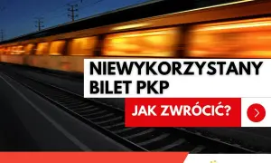 Pociąg PKP w ruchu. Tekst: "Niewykorzystany bilet PKP. Jak zwrócić?". Poradnik zwrotu biletu.
