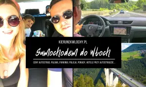 Rodzina w samochodzie w drodze do Włoch. Sprawdź, ile się jedzie z Polski do Włoch samochodem, ceny autostrad i paliwa.