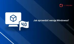 Grafika z monitorem i flagą "4.0" z napisem "Jak sprawdzić wersję Windowsa?". Logo TechPolska.