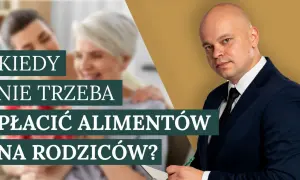 Kiedy nie trzeba płacić alimentów na rodziców? Prawnik wyjaśnia sytuacje, w których obowiązek alimentacyjny wygasa.