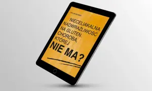 Tablet z tekstem "Nieceliakalna nadwrażliwość na gluten. Choroba, której nie ma?".
